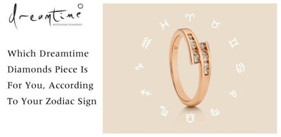 WHICH DREAMTIME DIAMONDS PIECE IS FOR YOU, ACCORDING TO YOUR ZODIAC SIGN